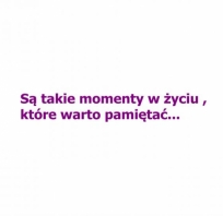 momenty, pamięć, sentencja
