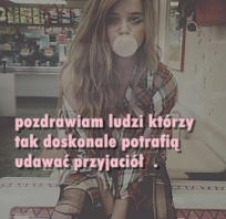 sentencja, przyjaciel, udawać