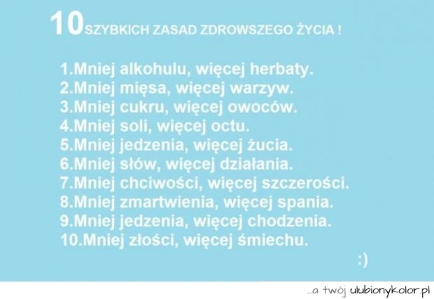 10 zasad zdrowego życia :)