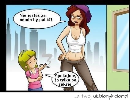Za młoda by palić ?