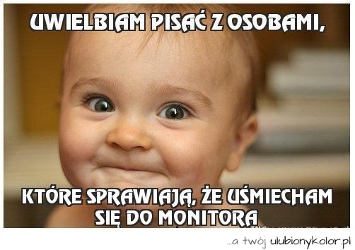 Uwielbiam pisać z osobami, które...